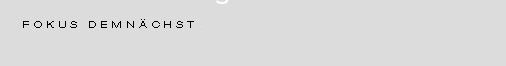 Fokus ab 1. Juli